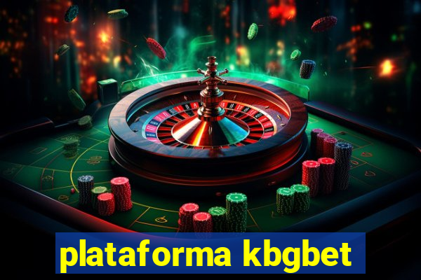 plataforma kbgbet